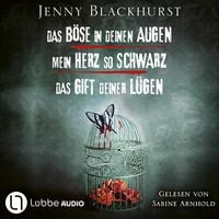 Produktbild: Die Jenny Blackhurst-Collection 1 - Das B&ouml;se in deinen Augen / Mein Herz so schwarz / Das Gift deiner L&uuml;gen