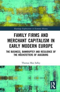 Produktbild: Safley, T: Family Firms and Merchant Capitalism in Early Mod
