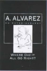 Produktbild: Alvarez, A: Where Did it All Go Right?