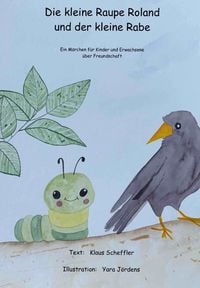 Produktbild: Die kleine Raupe Roland und der kleine Rabe