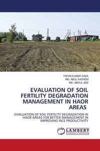 Produktbild: Evaluation Of Soil Fertility Degradation Management in Haor Areas