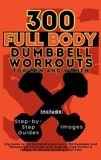 Produktbild: 300 Full Body Dumbbell Workouts Book for Men and Women