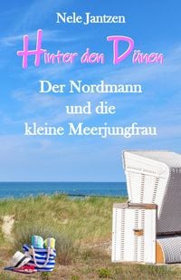 Produktbild: Hinter den D&uuml;nen - Der Nordmann und die kleine Meerjungfrau