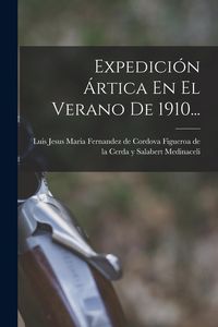 Produktbild: Expedición Ártica En El Verano De 1910...
