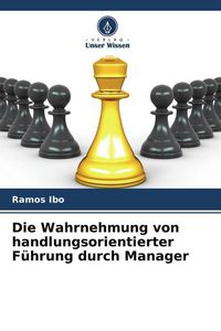 Produktbild: Die Wahrnehmung von handlungsorientierter F&uuml;hrung durch Manager