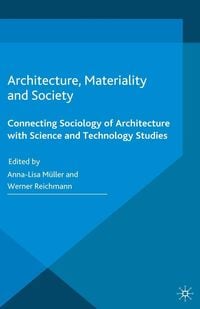 Produktbild: Architecture, Materiality and Society