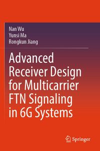 Produktbild: Advanced Receiver Design for Multicarrier FTN Signaling in 6G Systems