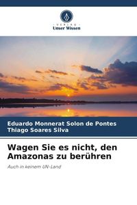 Produktbild: Wagen Sie es nicht, den Amazonas zu ber&uuml;hren