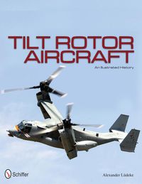 Bild vom Artikel Tilt Rotor Aircraft: An Illustrated History vom Autor Alexander Lüdeke