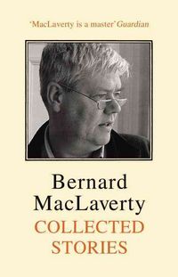 Produktbild: MacLaverty, B: Collected Stories