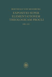 Produktbild: Expositio super Elementationem theologicam Procli. Propositiones 108-135