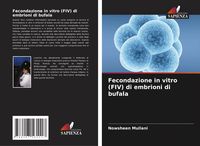 Produktbild: Fecondazione in vitro (FIV) di embrioni di bufala