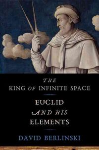 Produktbild: The King of Infinite Space: Euclid and His Elements