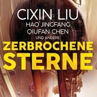 Bild vom Artikel Zerbrochene Sterne: Erzählungen - Mit einer bislang unveröffentlichten Story von Cixin Liu vom Autor Cixin Liu