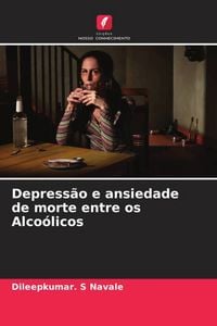 Produktbild: Depress&atilde;o e ansiedade de morte entre os Alco&oacute;licos