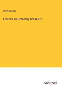 Produktbild: Lessons in Elementary Chemistry