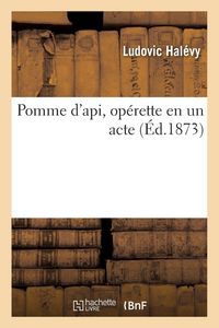 Produktbild: Pomme d'api, op&eacute;rette en un acte