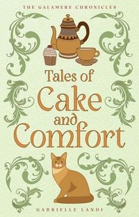 Produktbild: Tales of Cake and Comfort (The Galamere Chronicles)