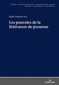 Produktbild: Les pouvoirs de la litt&eacute;rature de jeunesse