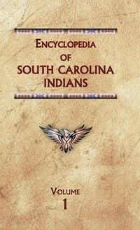 Produktbild: Encyclopedia of South Carolina Indians (Volume One)