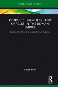 Produktbild: Prophets, Prophecy, and Oracles in the Roman Empire