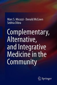Produktbild: Complementary, Alternative, and Integrative Medicine in the Community