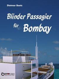 Produktbild: Blinder Passagier f&uuml;r Bombay