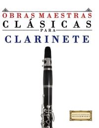 Produktbild: Obras Maestras Cl&aacute;sicas para Clarinete