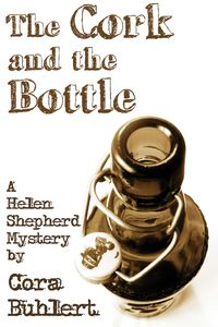 Bild vom Artikel The Cork and the Bottle (Helen Shepherd Mysteries, #1) vom Autor Cora Buhlert
