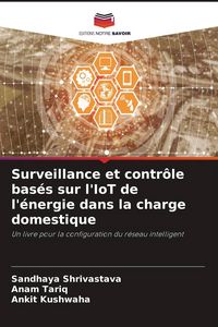 Produktbild: Surveillance et contr&ocirc;le bas&eacute;s sur l'IoT de l'&eacute;nergie dans la charge domestique