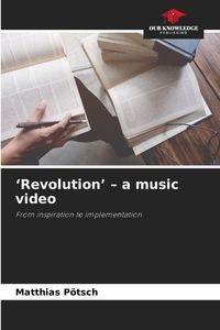 Produktbild: 'Revolution' - a music video