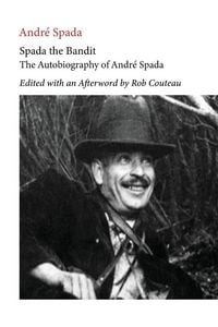 Produktbild: Spada the Bandit. Edited with Annotations and an Afterword by Rob Couteau