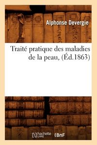 Produktbild: Trait&eacute; pratique des maladies de la peau, (&Eacute;d.1863)