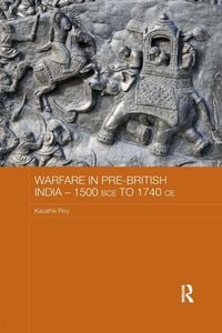 Produktbild: Warfare in Pre-British India - 1500BCE to 1740CE