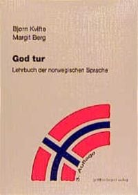 Produktbild: God Tur. Lehrbuch der norwegischen Sprache und Schl&uuml;ssel zu den &Uuml;bungen / God Tur