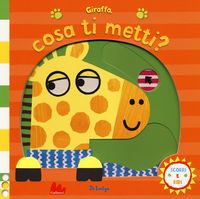 Produktbild: Giraffa, cosa ti metti? Scorri e ridi