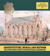 Produktbild: Architecture, Burial and Reform: The Upper Brook Street Unitarian Chapel, Manchester