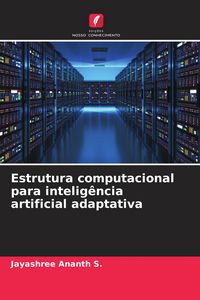 Produktbild: Estrutura computacional para intelig&ecirc;ncia artificial adaptativa