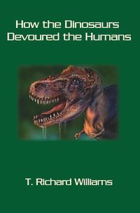 Produktbild: How the Dinosaurs Devoured the Humans