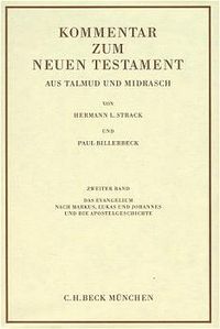 Produktbild: Kommentar zum Neuen Testament aus Talmud und Midrasch Bd. 2: Das Evangelium nach Markus, Lukas und Johannes und die Apostelgeschichte