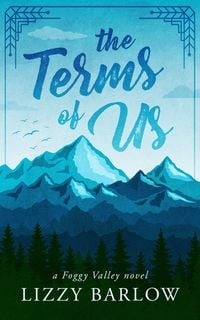 Produktbild: The Terms of Us (Foggy Valley, #1)