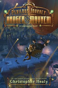 Produktbild: A Perilous Journey of Danger and Mayhem: A Dastardly Plot