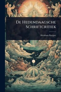 Produktbild: De Hedendaagsche Schriftcritiek