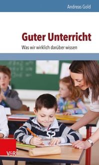Produktbild: Guter Unterricht: Was wir wirklich dar&uuml;ber wissen