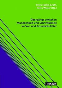 Produktbild: &Uuml;berg&auml;nge zwischen M&uuml;ndlichkeit und Schriftlichkeit im Vor- und Grundschulalter