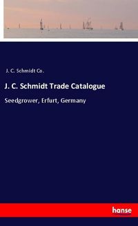 Produktbild: J. C. Schmidt Trade Catalogue