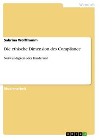 Produktbild: Die ethische Dimension des Compliance