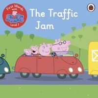 Produktbild: Peppa Pig: First Words with Peppa Level 1 - The Traffic Jam