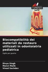 Produktbild: Biocompatibilit&agrave; dei materiali da restauro utilizzati in odontoiatria pediatrica
