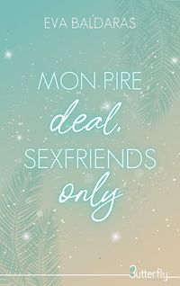 Produktbild: Mon pire deal, sexfriends only 2025